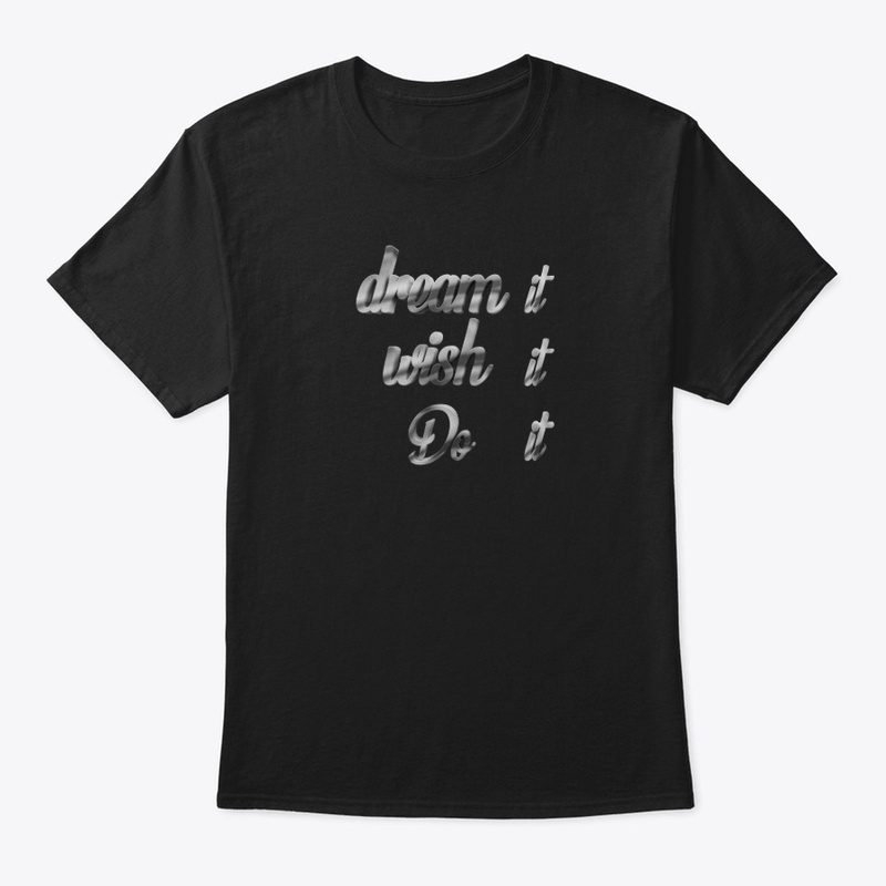 Dream it, wish it, Do it Hoodie