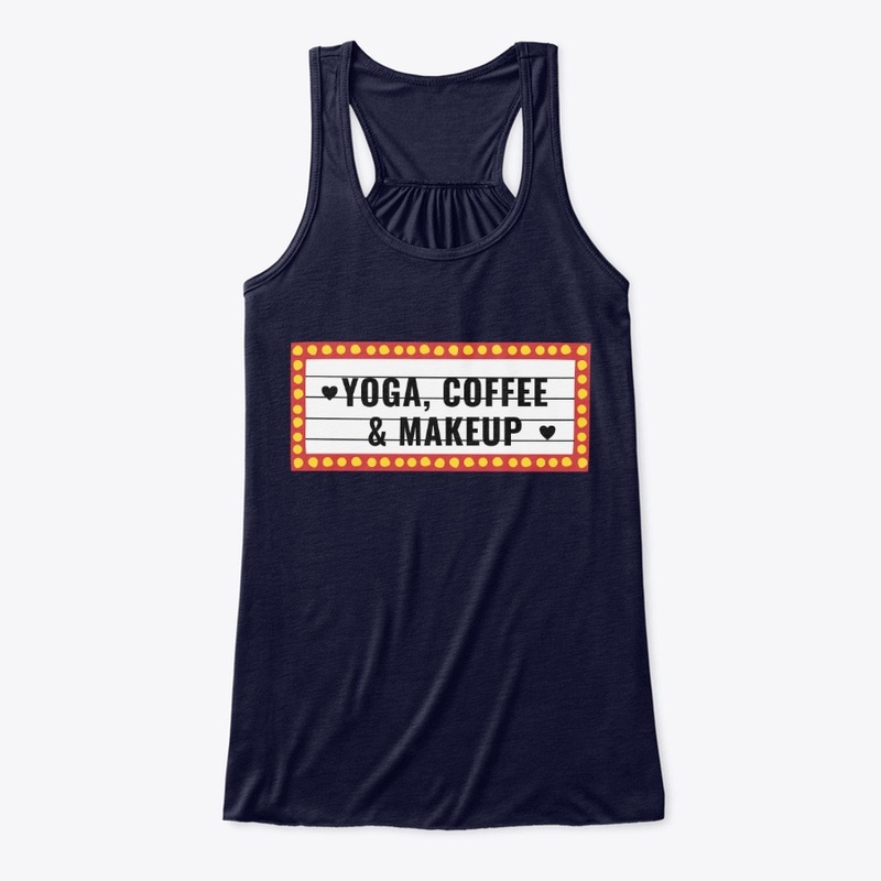 Yoga, Coffee & Makeup t-shirt