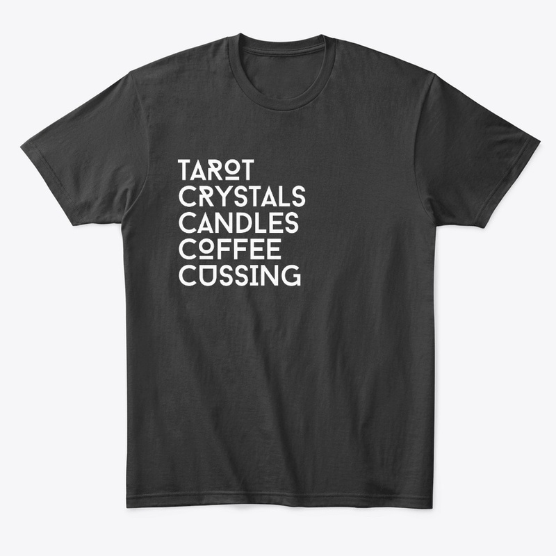 Tarot/Crystals/Candles/Coffee/Cuss (Wh)