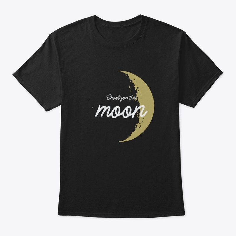 SHOOT FOR THE MOON