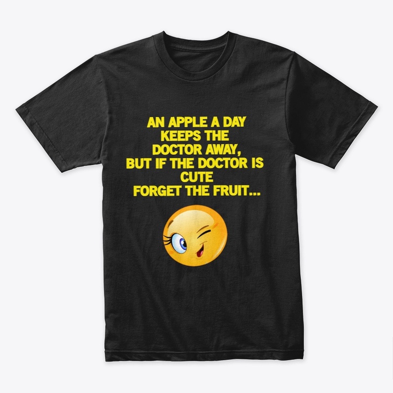An Apple A Day Keeps The Doctor T-Shirt