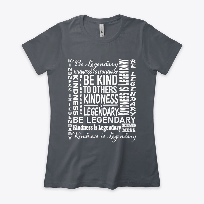 KINDNESS IS LEGENDARY