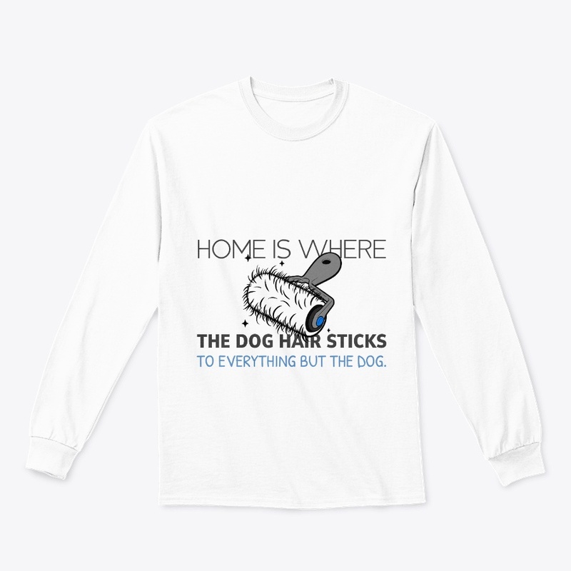 Home Is Where The Dog Hair Sticks