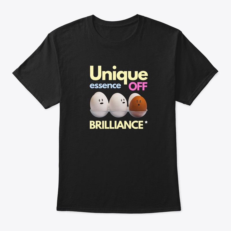 Unique is the Essence of Brilliance