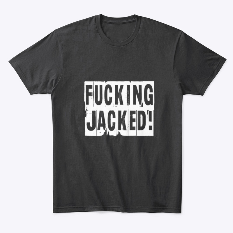 Fucking Jacked! 