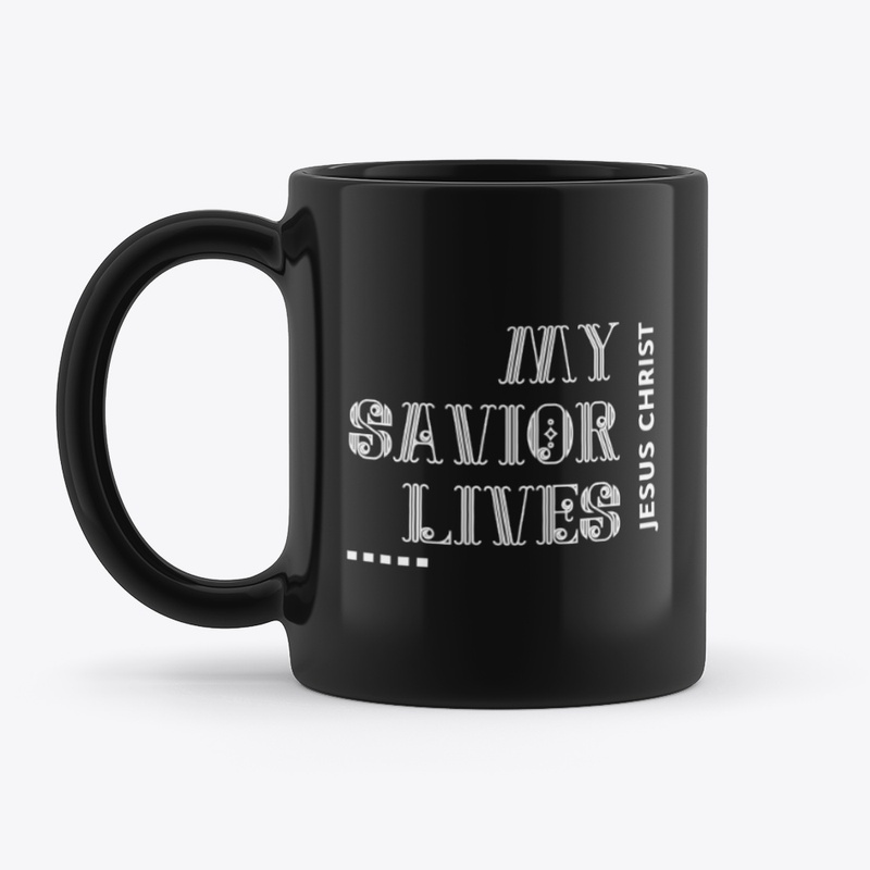 My Savior Lives Mug 2
