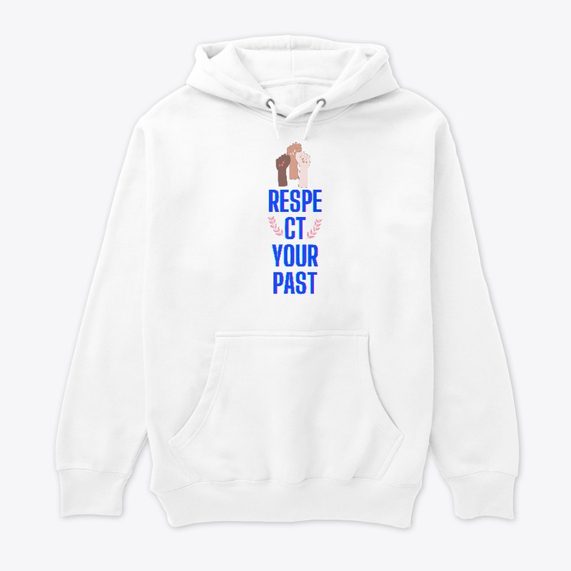 Respect your past