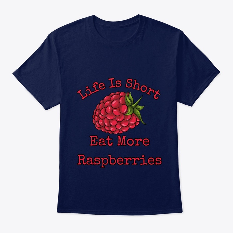 Life is short, eat more raspberries II