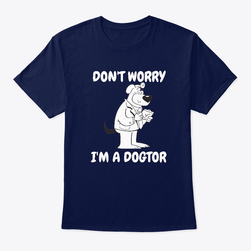 Don't worry, I'm a dogtor