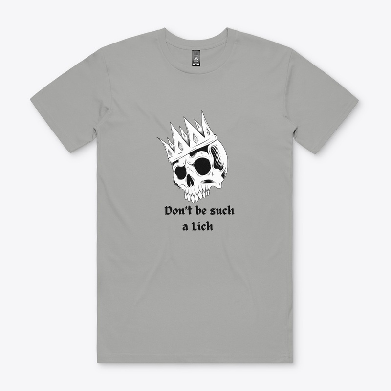 Don't be such a Lich 