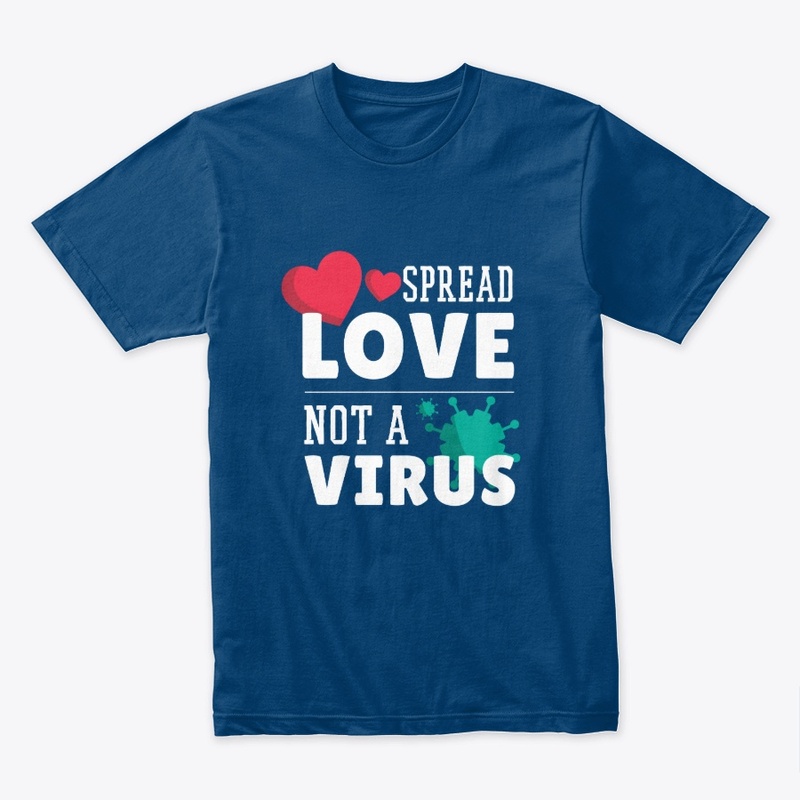 Spread love not a virus