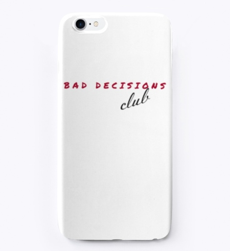 BAD DECISIONS CLUB