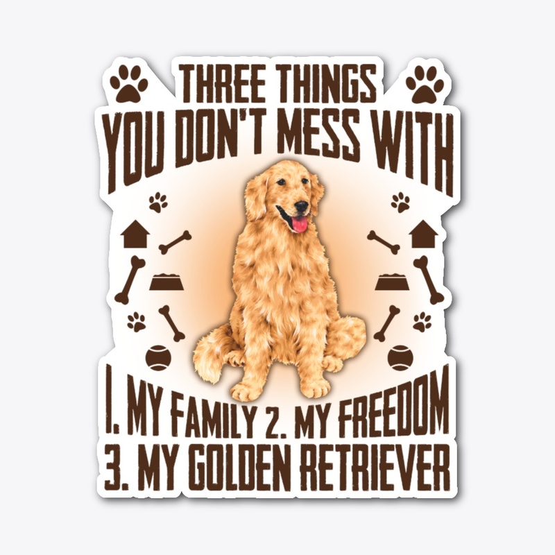 Golden Retriever Gift, Don't Mess With