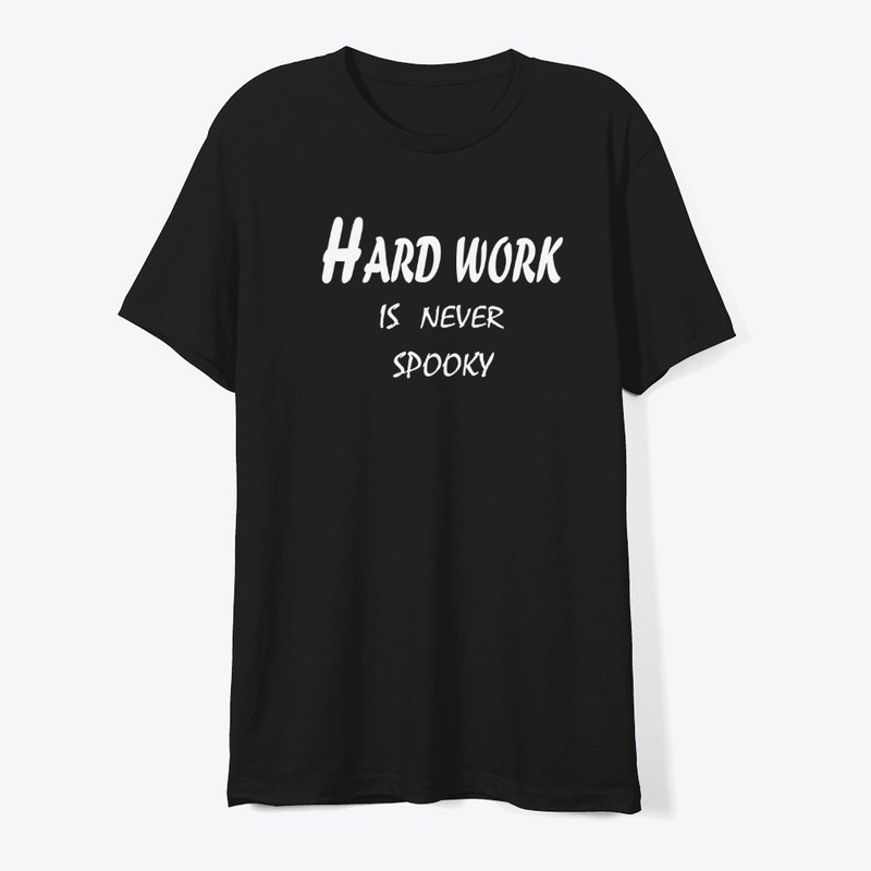 Hard Work Is Never Spooky