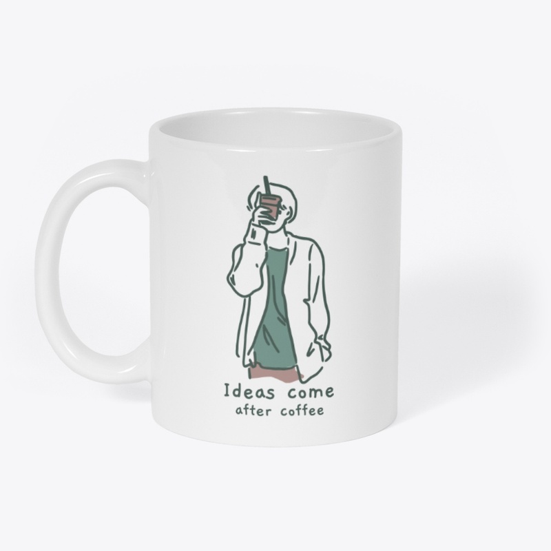 Ideas come after coffee