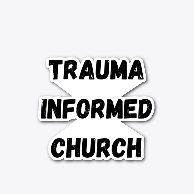 Trauma Informed Church