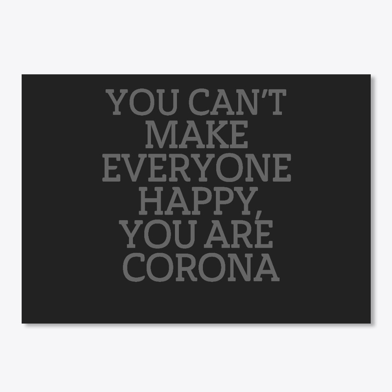 YOU CAN'T MAKE EVERYONE HAPPY T SHIRT