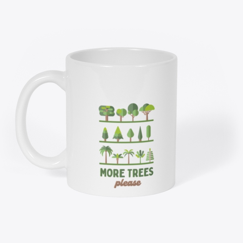 More trees please