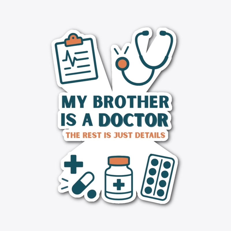 My Brother is a DOCTOR