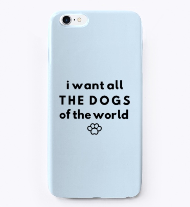 I Want All The Dogs Of The World