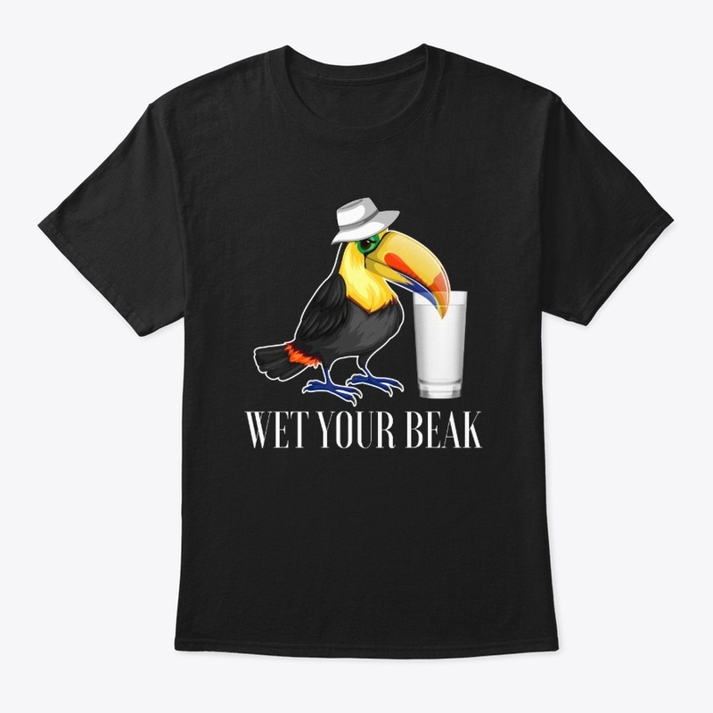 Wet Your Beak Unisex T-Shirt