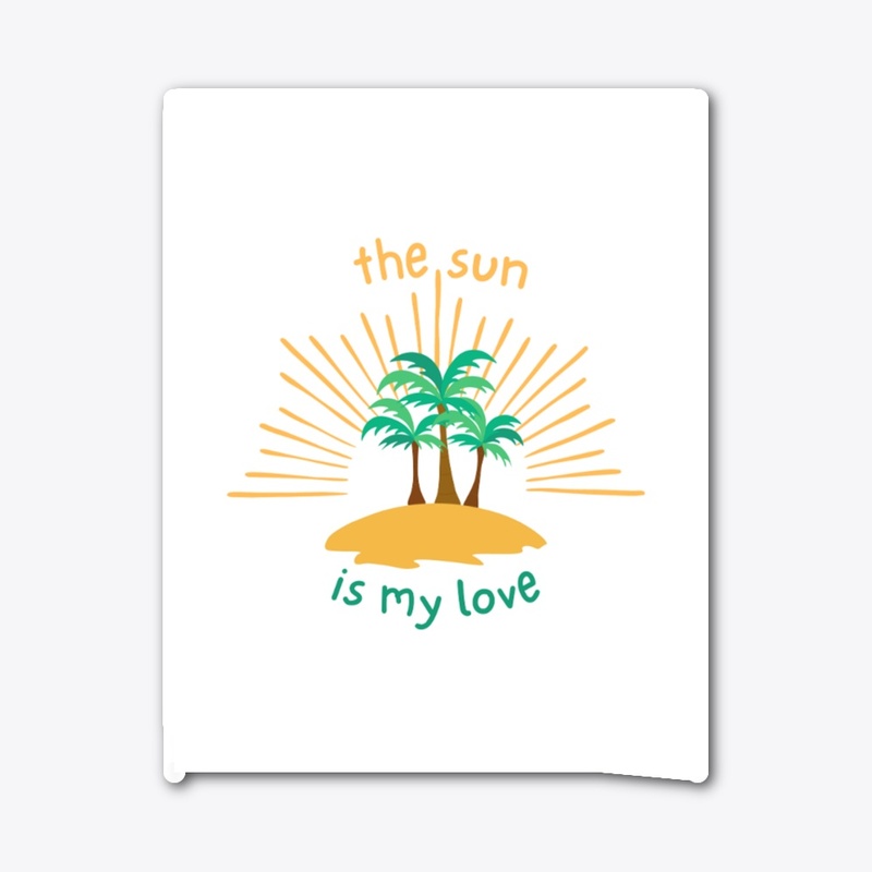 best Desgin Tee (The Sun Is My Love)