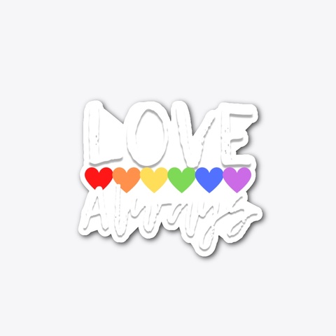 Love Always Rainbow Hearts Standard T-Shirt Front