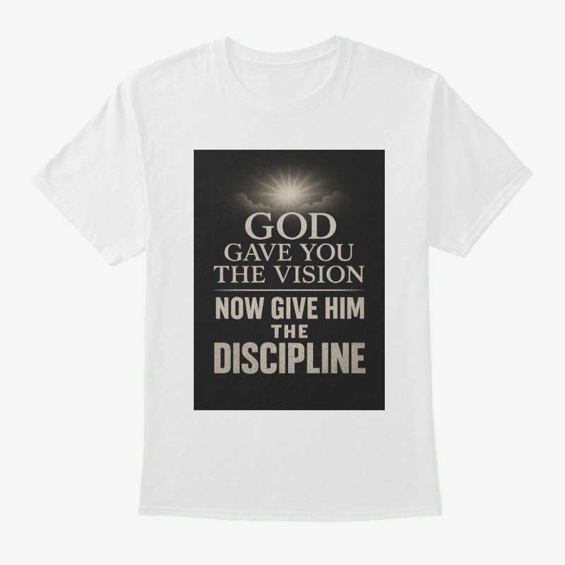 God Gave You The Vision T-Shirt