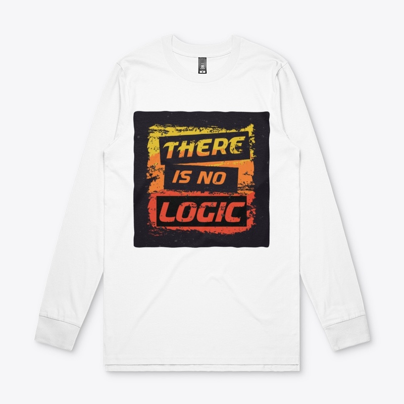 There is no logic - (t-Shirt)