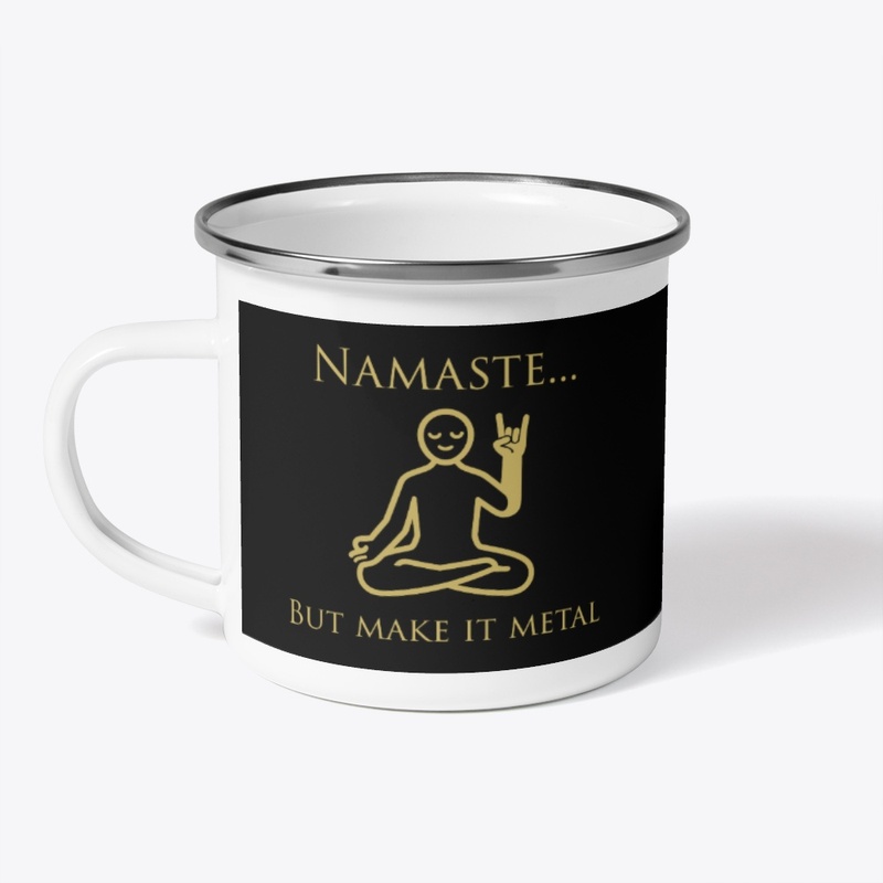 Namaste... but make it Metal