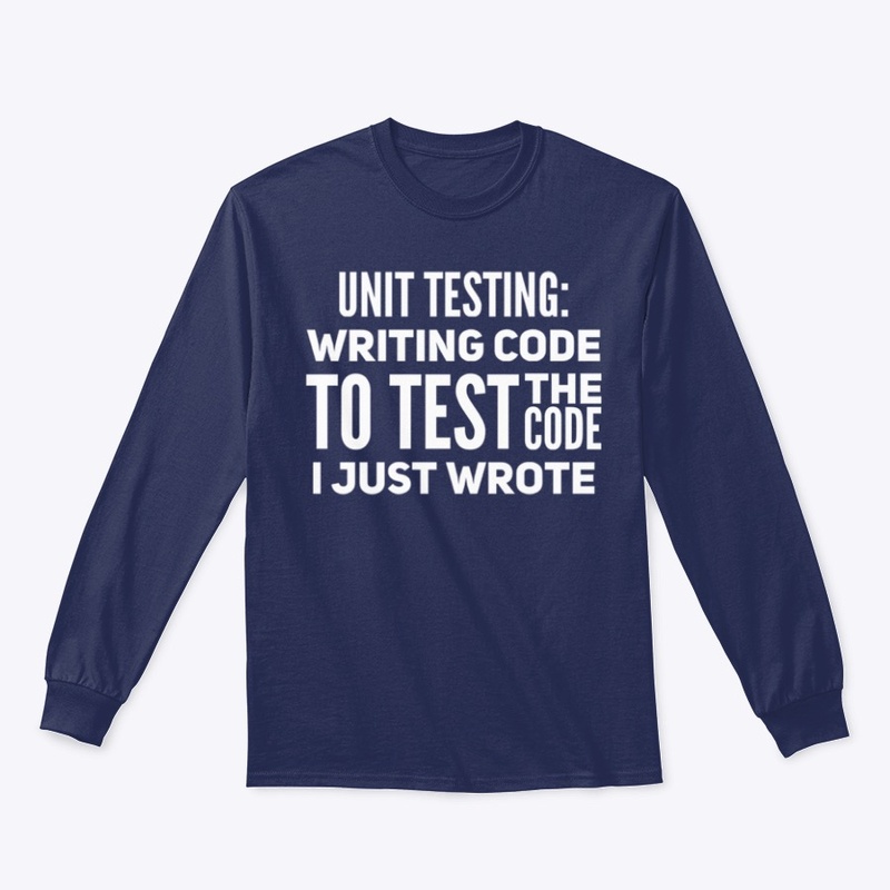 Unit Testing: Writing Code To Test...