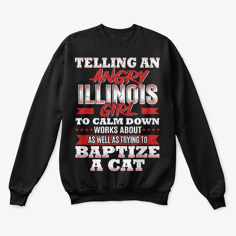 Funny Illinois Girl Gift Calm Down Like
