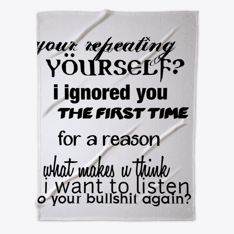 your repeating yourself?