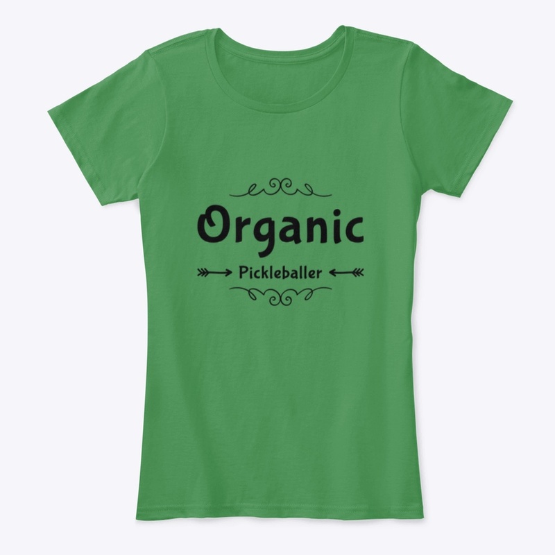 Organic Pickleballer Shirt