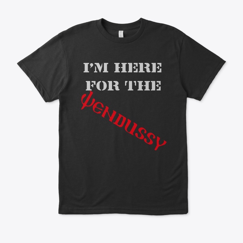 I'm here for the Wendussy
