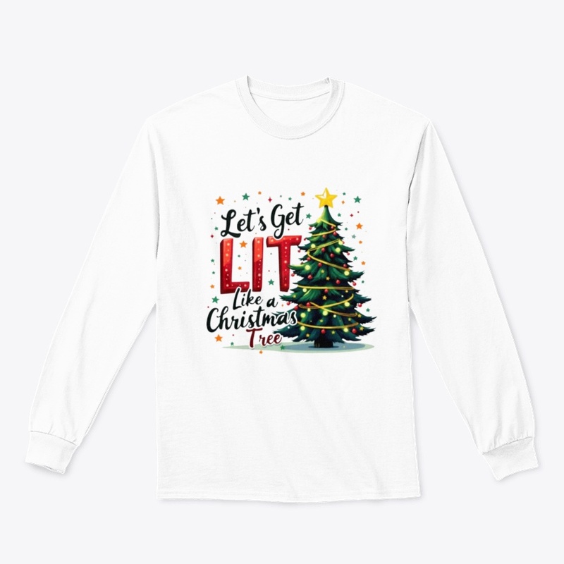 "Let's get lit like Christmas tree"