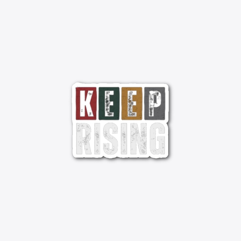 Keep Rising creative design