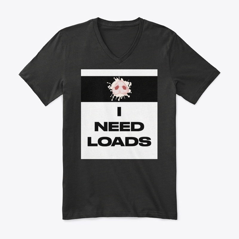 V-Neck - I need loads