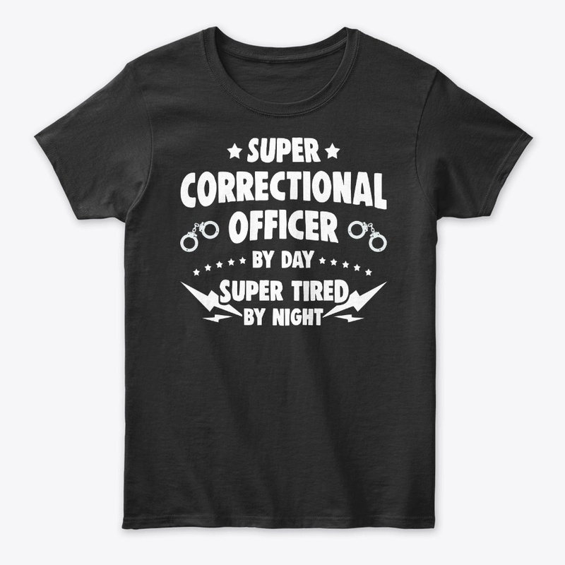 Super Correctional Officer By Day