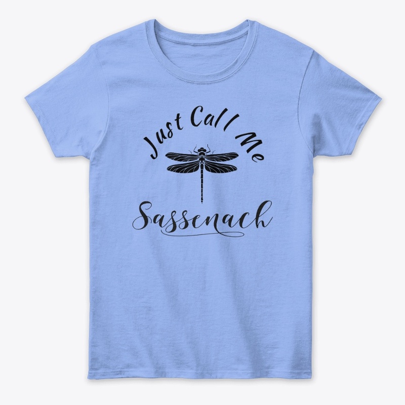 Just Call Me Sassenach Woman's Shirt 