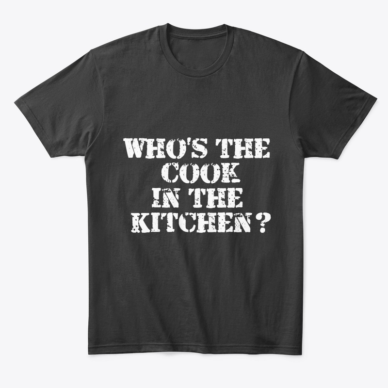 Who's The Cook In The Kitchen?