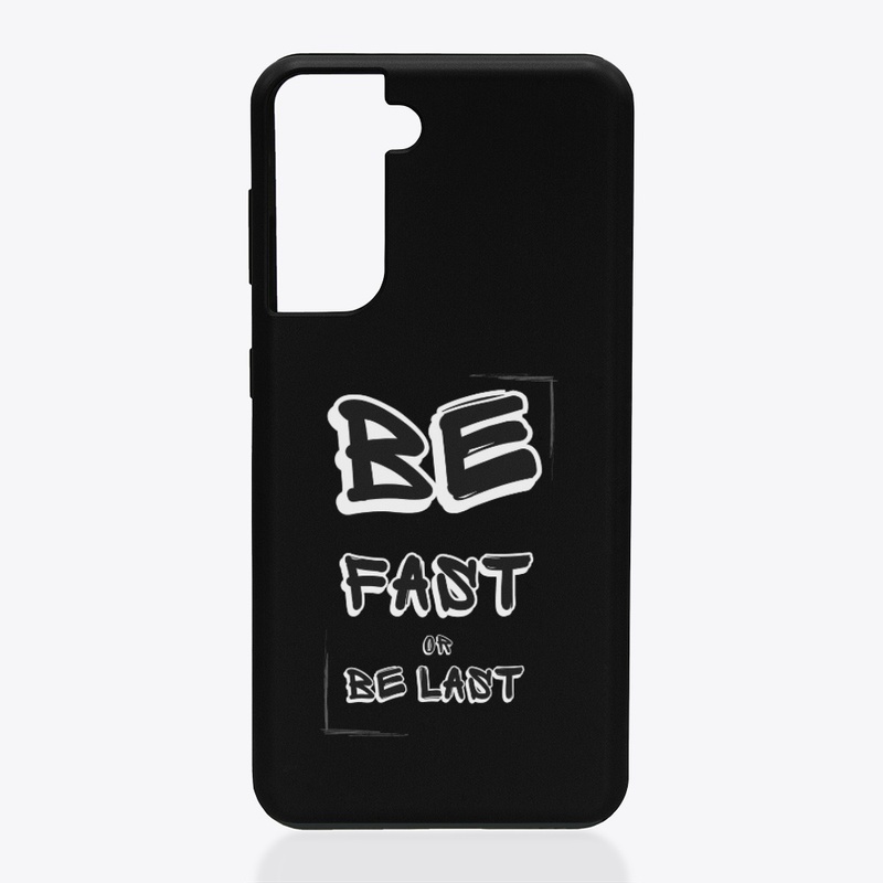 Be fast or be last great t-shirt design