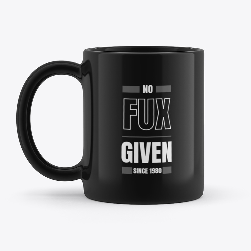 no fux given