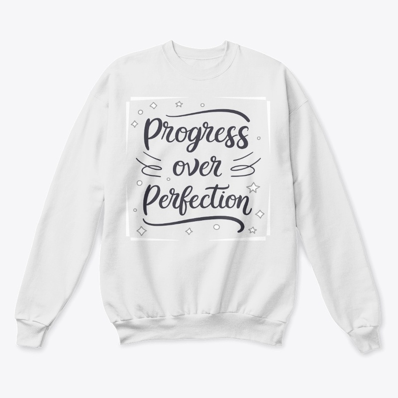 Progress over perfection