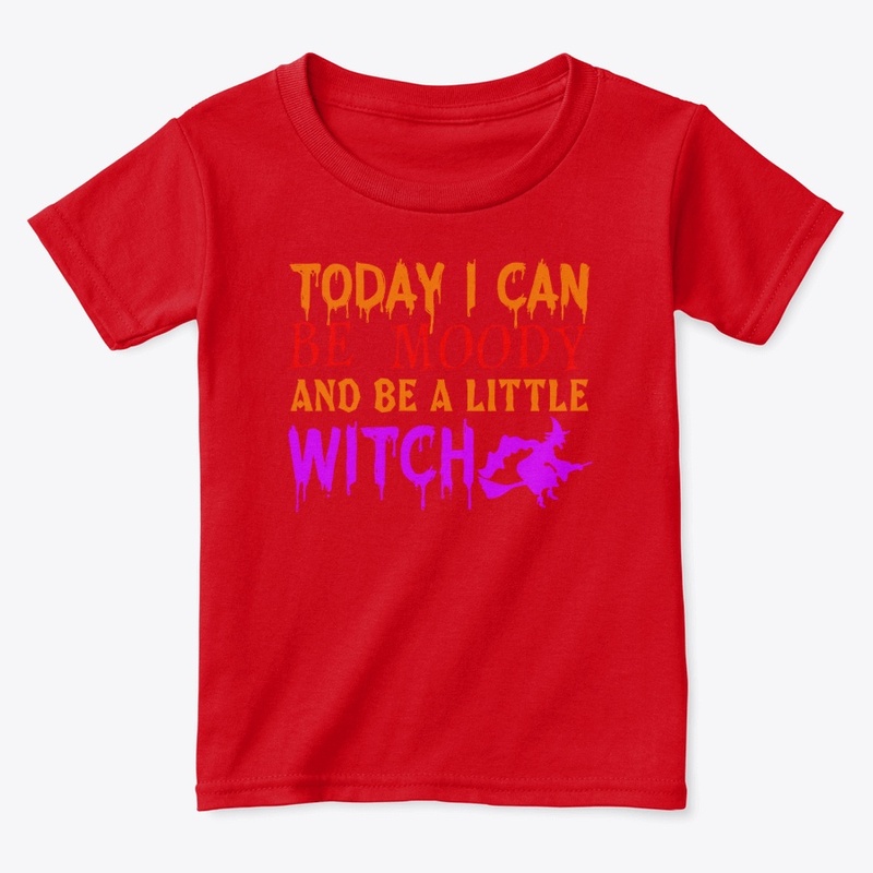 Today I Can Be MOODY &  A Little WITCH..
