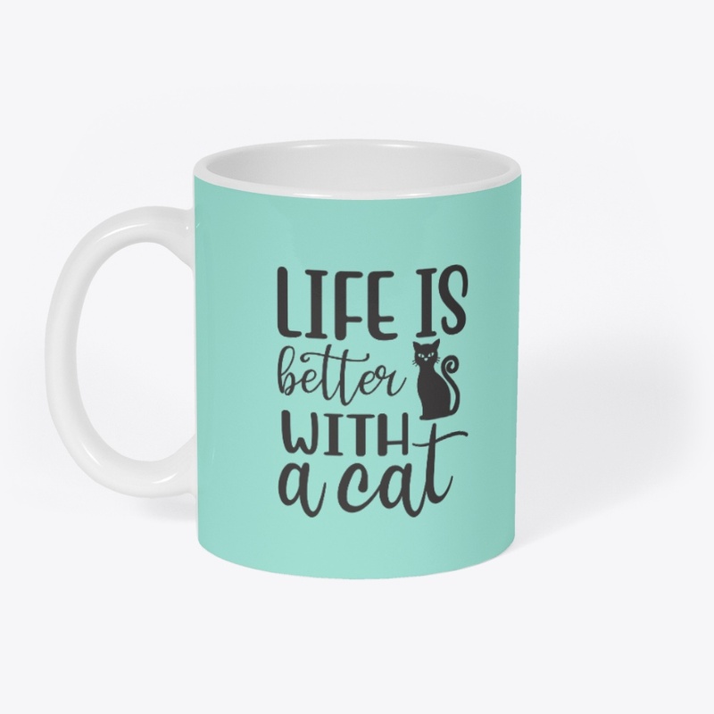 Life Is Better With A Cat