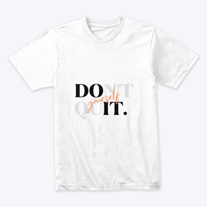 Don’t quit 