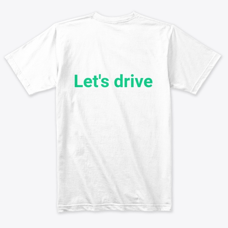 Let's drive t-shirt... 