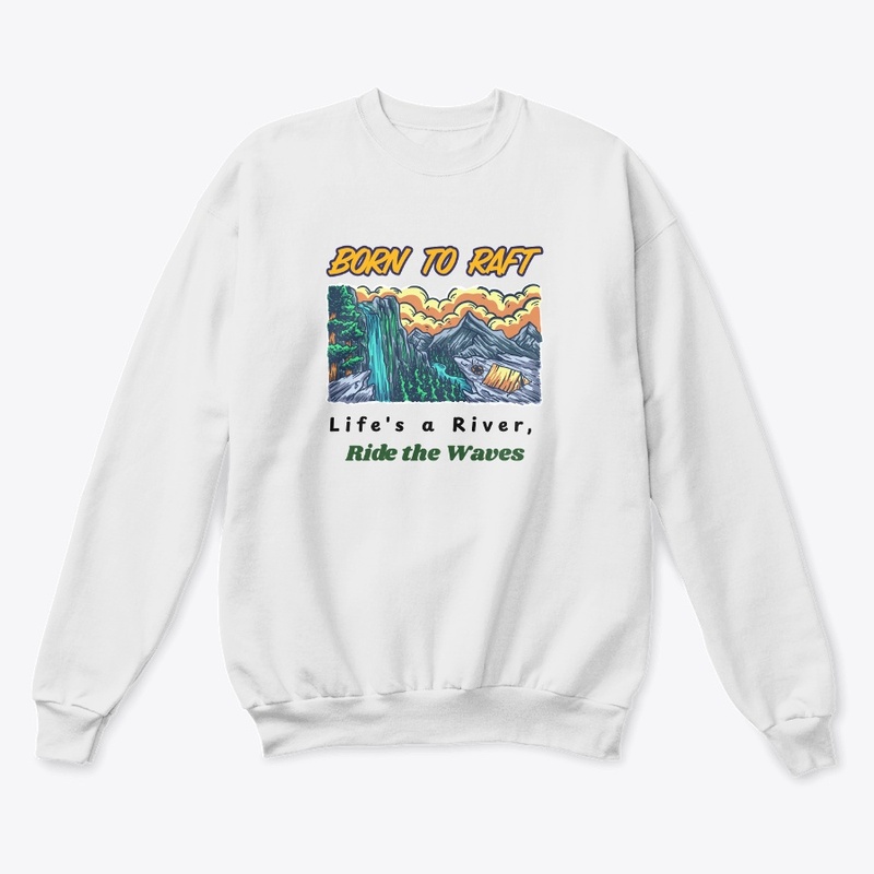 Born to raft, ride the waves