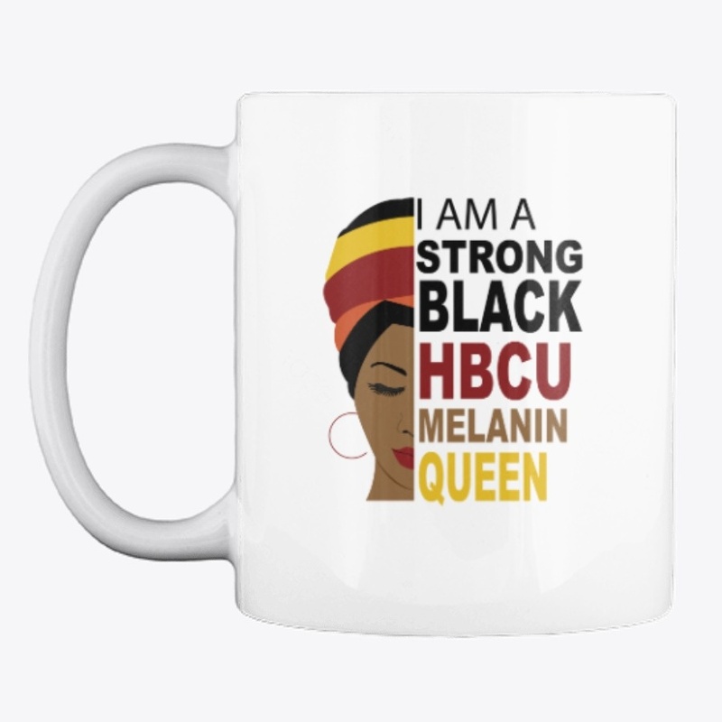STRONG BLACK HBCU MELANIN QUEEN